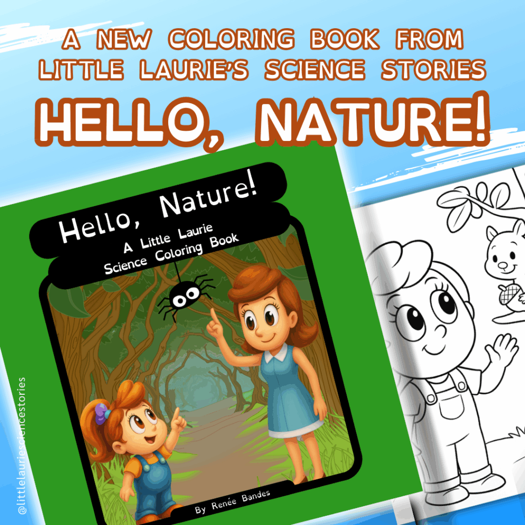 Hello, Nature! A STEM Education coloring book from Little Laurie's Science Stories